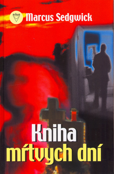 Kniha Kniha mŕtvých dní - Marcus Sedgwick