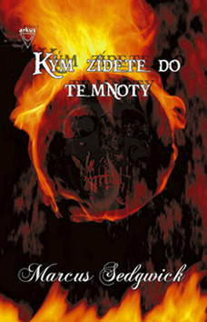 Kým zídete do temnoty - Marcus Sedgwick