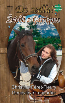 Kniha Žriebä z Garrigues - Do sedla! 1.