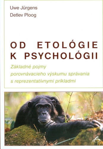 Od etológie k psychológii - Uwe Jurgens,Detlev Ploog