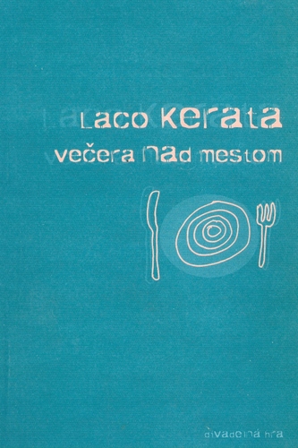 Kniha Večera nad mestom - Laco Kerata