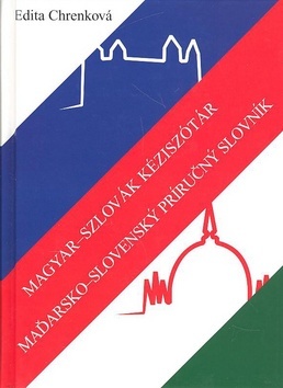 Magyar-szlovák kéziszótár Maďarsko-slovenský príručný slovník