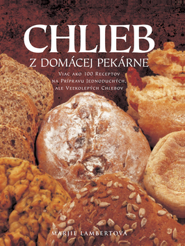 Chlieb z domácej pekárne