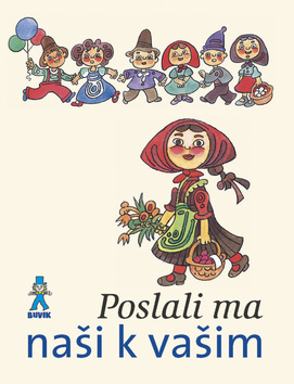 Poslali ma naši k vašim