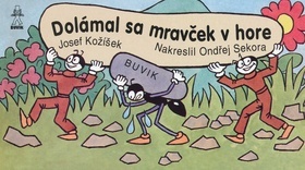 Dolámal sa mravček v hore
