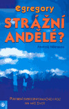 Strážní andělé? Egregory