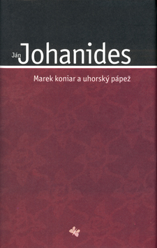 Marek koniar a uhorský pápež