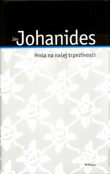 Hmla na našej trpezlivosti
