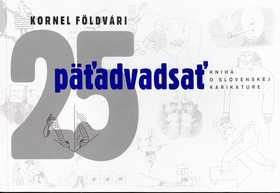 Päťadvadsať - kniha o slovenskej karikatúre
