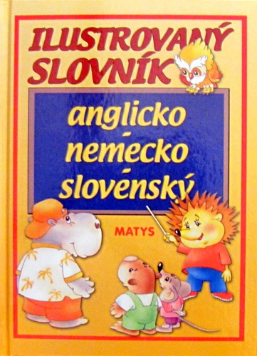 Ilustrovaný slovník anglicko - nemecko - slovenský