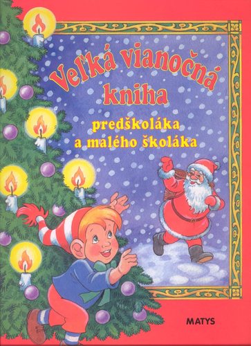 Veľká vianočná kniha predškoláka a malého školáka