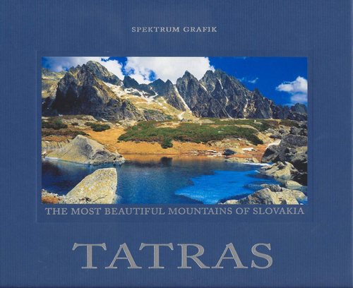 Tatry /ang.- Tatras the most beautiful mountains of Slovakia