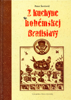 Z kuchyne bohémskej Bratislavy