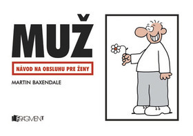 Muž - Návod na obsluhu pre ženy