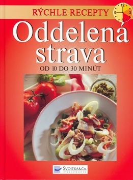 Oddelená strava - rýchle recepty