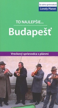 Budapešť - To najlepšie.. Lonely Planet