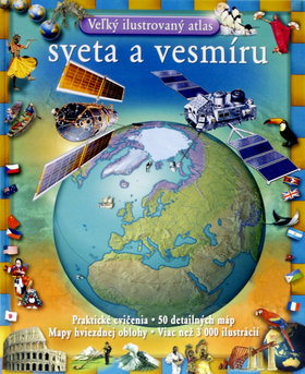 Veľký ilustrovaný atlas sveta a vesmíru