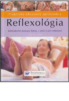 Reflexológia - praktický obrazový sprievodca