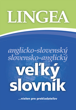 Anglicko-slovenský slovensko-anglický veľký slovník...nielen pre prekladateľov