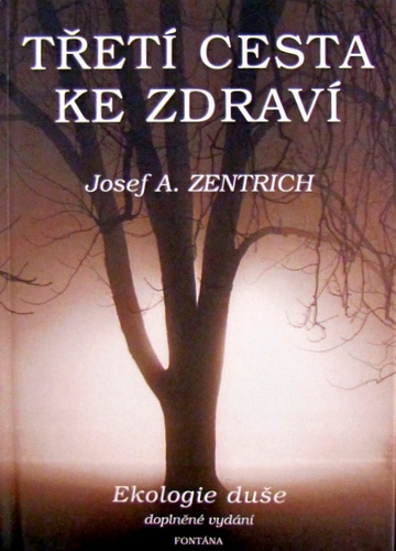 Třetí cesta ke zdraví - Josef A. Zentrich