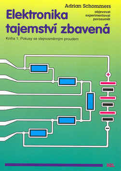 Elektronika tajemství zbavená 1 - Adrian Schommers