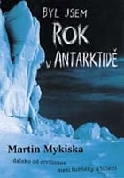 Byl jsem rok v Antarktidě