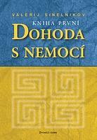 Dohoda s nemocí - kniha první (Sinelnikov)