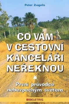 Co vám v cestovní kanceláři neřeknou