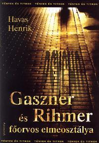 Gaszner és Rihmer főorvos elmeosztálya