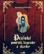 Kniha Pražské pověsti, legendy a zkazky - Dagmar Štětinová