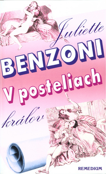 V posteliach kráľov - Juliette Benzoni