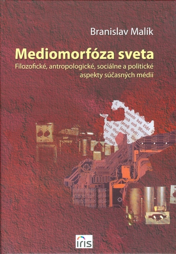 Mediomorfóza sveta - Branislav Malík