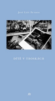 Kniha Dítě v troskách - José L. Peixoto