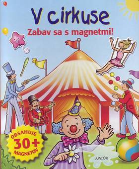 V cirkuse - Zabav sa s magnetmi!