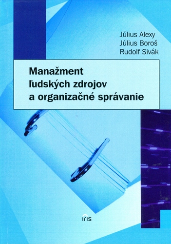 Kniha Manažment ľudských zdrojov a organizačné správanie - Július Alexy,neuvedený