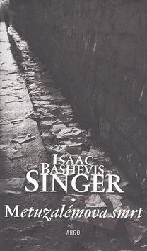 Kniha Metuzalémova smrt - Isaac Bashevis Singer