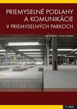 Priemyselné podlahy a komunikácie v priemyselných parkoch - Pavel Svoboda