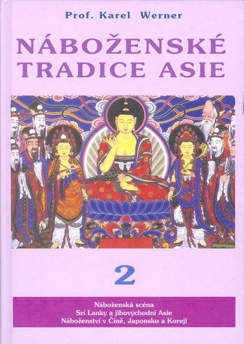 Náboženské tradice Asie - 2 - Karel Werner