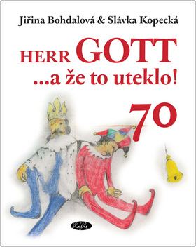 Kniha Herr Gott … a že to uteklo!