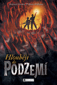 Kniha Hlouběji do podzemí - Gordon Roderick,Brian Williams