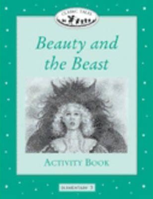 Classic Tales Elementary 3 Beauty and Beast Activity Book