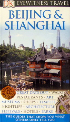 Eyewitness Travel Guides - Beijing & Shanghai