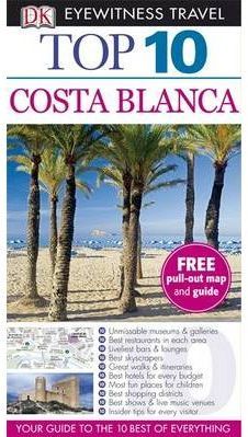 Costa Blanca (DK Eyewitness Top 10 Travel Guide)