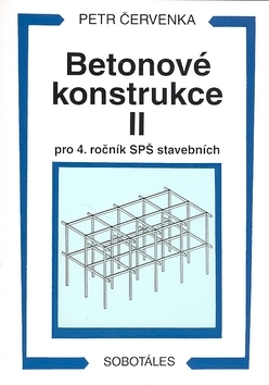 Kniha Betonové konstrukce II pro 4. ročník SPŠ stavebních - Petr Červenka