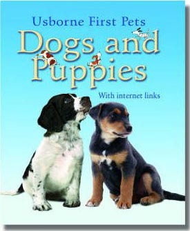 Dogs and Puppies (Usborne First Pets)