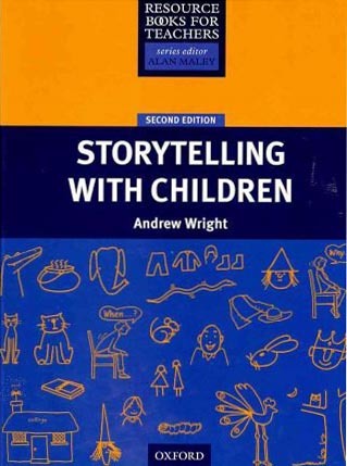 Kniha Primary Resource Books for Teachers - Storytelling with Children - Andrew Wright