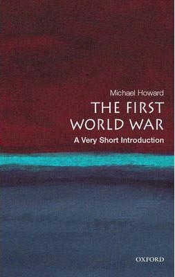 The First World War: A Very Short Introduction