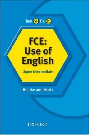 Test it, Fix it FCE Grammar Use of English