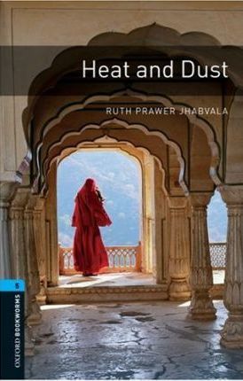 Oxford Bookworms Library 5 Heat and Dust