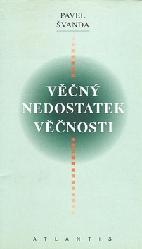 Kniha Věčný nedostatek věčnosti - Pavel Švanda,Boris Mysliveček